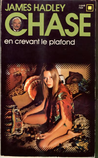 En crevant le plafond - James Hadley Chase - Livre