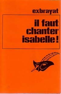 Livrenpoche : Il faut chanter Isabelle ! - Charles Exbrayat - Livre