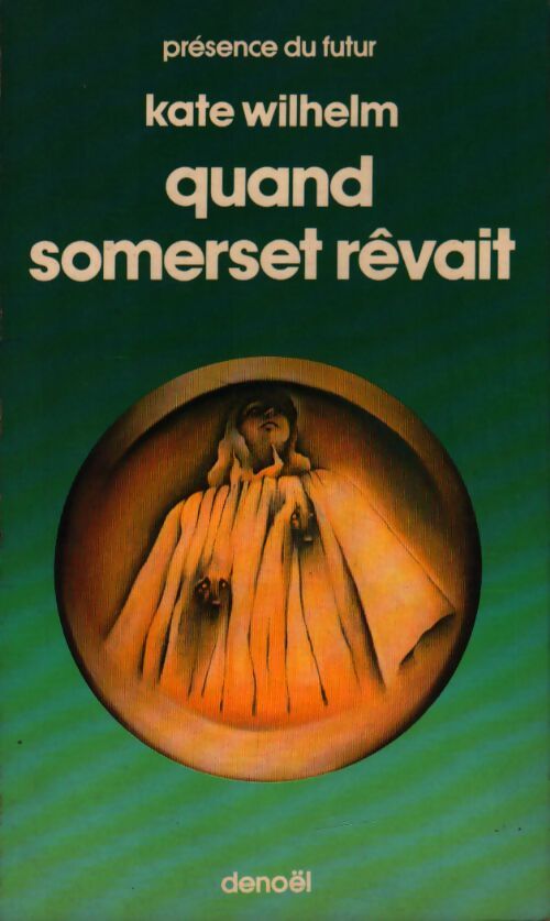 Quand Somerset rêvait - Kate Wilhelm - Livre