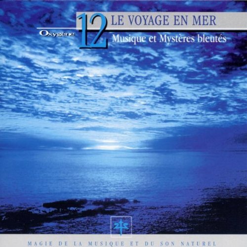 Oxygène 12 : Le Voyage En Mer - Vincent Bruley - CD