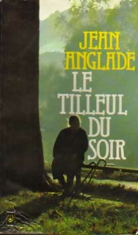 Livrenpoche : Le tilleul du soir - Jean Anglade - Livre