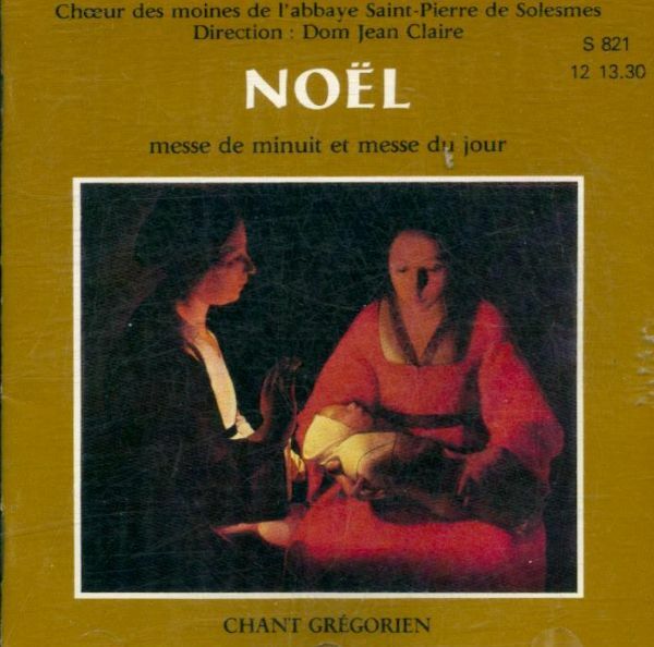 Livrenpoche : Chant grégorien - noël solesmes - Choeur Des Moines De L'Abbaye Saint-Pierre De Solesmes Direction: Dom Jean Claire - CD