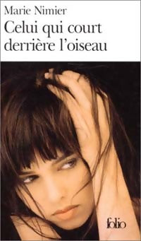 Livrenpoche : Celui qui court derrière l'oiseau - Marie Nimier - Livre