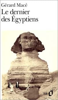 Livrenpoche : Le dernier des égyptiens - Gérard Macé - Livre