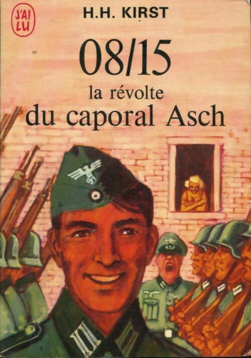 Livrenpoche : 08/15 La révolte du caporal Asch - Hans Hellmut Kirst - Livre