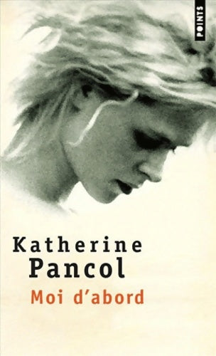 Livrenpoche : Moi d'abord - Katherine Pancol - Livre
