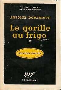 Livrenpoche : Le gorille au frigo - Antoine-L. Dominique - Livre