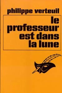 Livrenpoche : Le professeur est dans la lune - Philippe Verteuil - Livre