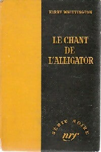 Livrenpoche : Le chant de l'alligator - Harry Whittington - Livre