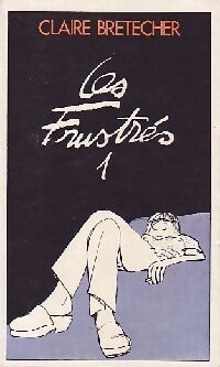 Livrenpoche : Les Frustrés Tome I - Claire Bretécher - Livre