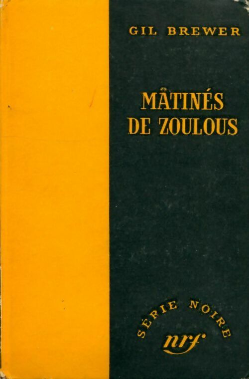 Livrenpoche : Mâtinés de zoulous - Gil Brewer - Livre