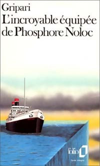 Livrenpoche : L'incroyable équipée de Phosphore Noloc et ses compagnons... - Pierre Gripari - Livre