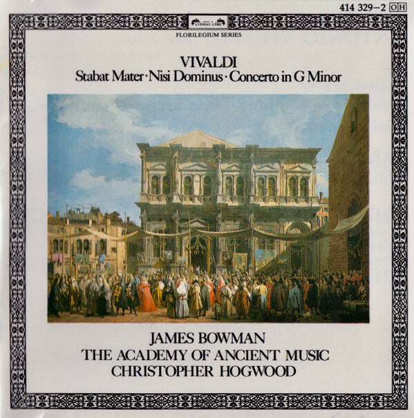 Livrenpoche : Vivaldi, James Bowman, The Academy Of Ancient Music, Christopher Hogwood - Stabat Mater ? Nisi Dominus ? Concerto In G Minor - Vivaldi, James Bowman, The Academy Of Ancient Music, Christopher Hogwood - CD