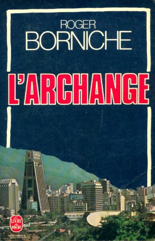 Livrenpoche : L'archange - Roger Borniche - Livre