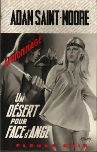 Livrenpoche : Un désert pour Face d'Ange - Adam Saint-Moore - Livre