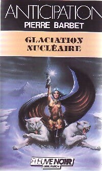 Livrenpoche : Glaciation nucléaire - Pierre Barbet - Livre