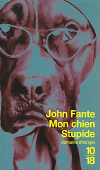 Livrenpoche : Mon chien stupide - John Fante - Livre