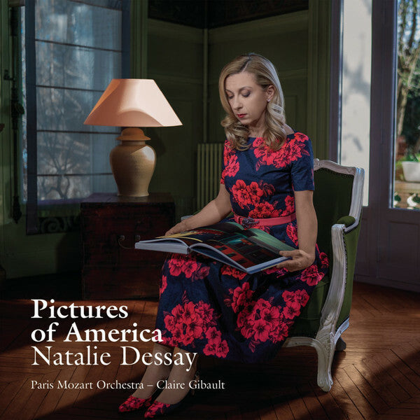 Livrenpoche : Natalie Dessay, Paris Mozart Orchestra, Claire Gibault - Pictures Of America - Natalie Dessay, Paris Mozart Orchestra, Claire Gibault - CD