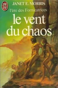 Livrenpoche : L'ère des fornicatrices : Le vent du chaos - Janet E. Morris - Livre