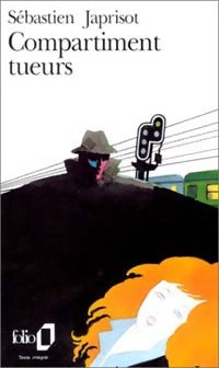 Livrenpoche : Compartiment tueurs - Sébastien Japrisot - Livre