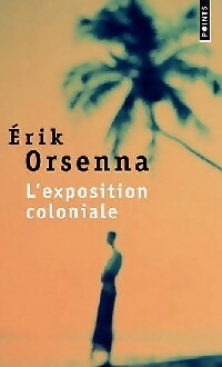 Livrenpoche : L'Exposition coloniale - Erik Orsenna - Livre