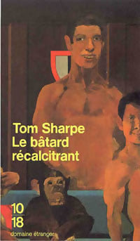 Livrenpoche : Le bâtard récalcitrant - Tom Sharpe - Livre
