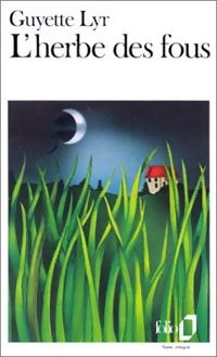 L'herbe des fous - Guyette Lyr - Livre