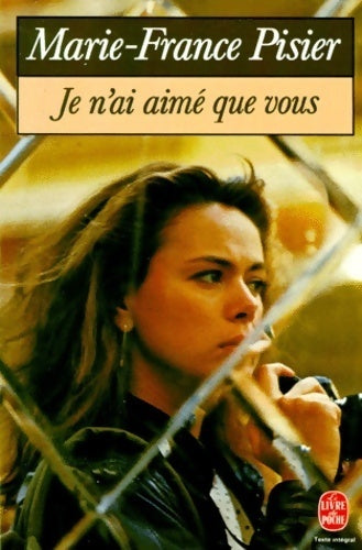 Livrenpoche : Je n'ai aimé que vous - Marie-France Pisier - Livre