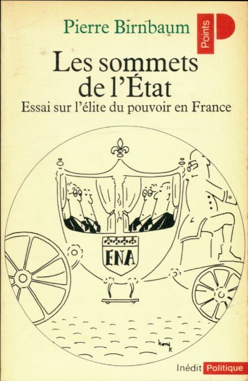 Livrenpoche : Les sommets de l'Etat - Pierre Birnbaum - Livre