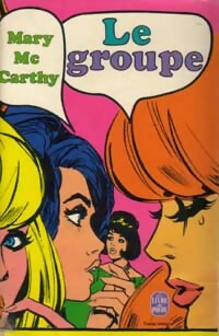 Livrenpoche : Le groupe - Mary McCarthy - Livre