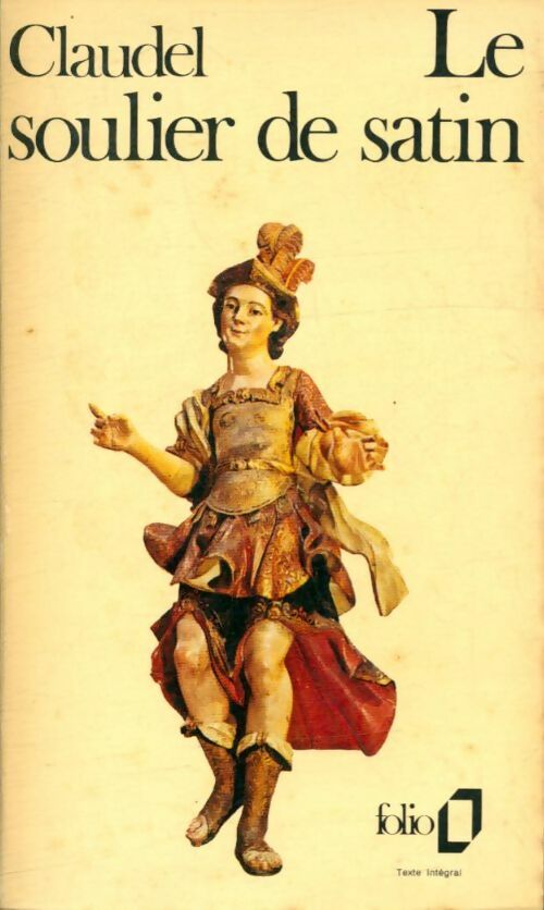 Livrenpoche : Le soulier de satin ou le pire n'est pas toujours sûr - Paul Claudel - Livre
