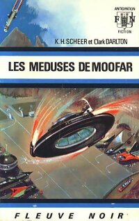 Livrenpoche : Les méduses de Moofar - Karl Herbert Scheer, Clark Darlton - Livre