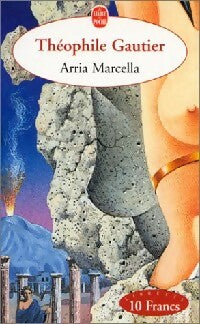 Arria Marcella - Théophile Gautier -  Le Livre de Poche - Livre