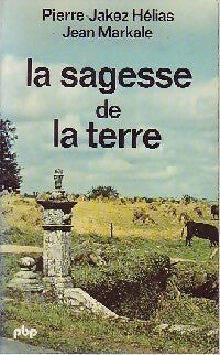 Livrenpoche : La sagesse de la terre - Pierre-Jakez Hélias, Jean Markale - Livre