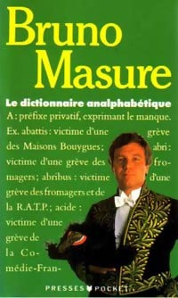 Livrenpoche : Le dictionnaire analphabétique - Bruno Masure - Livre