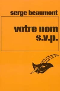 Livrenpoche : Votre nom S.V.P. - Serge Beaumont - Livre