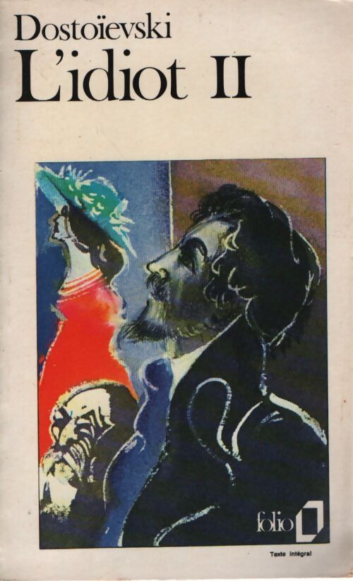 L'idiot Tome II - Fedor Dostoïevski - Livre