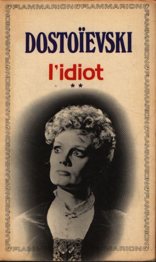 L'idiot Tome II - Fedor Dostoïevski - Livre