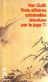 Livrenpoche : Trois affaires criminelles résolues par le juge Ti - Robert Van Gulik - Livre