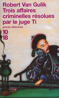 Livrenpoche : Trois affaires criminelles résolues par le juge Ti - Robert Van Gulik - Livre