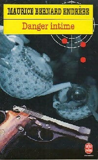 Livrenpoche : Danger intime - Maurice Bernard Endrèbe - Livre