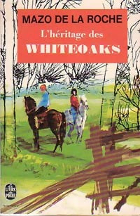 Livrenpoche : L'héritage des Whiteoaks - Mazo De la Roche - Livre