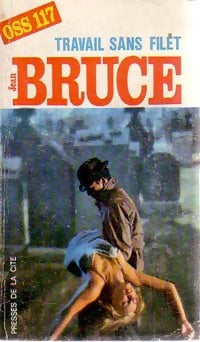 Travail sans filet pour OSS 117 - Jean Bruce - Livre