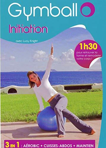 Livrenpoche : Gymball : Initiation - Ken Gray - DVD