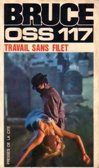 Livrenpoche : Travail sans filet pour OSS 117 - Jean Bruce - Livre