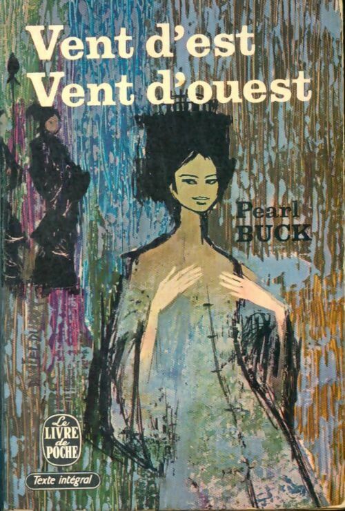 Livrenpoche : Vent d'est, vent d'ouest - Pearl Sydenstricker Buck - Livre