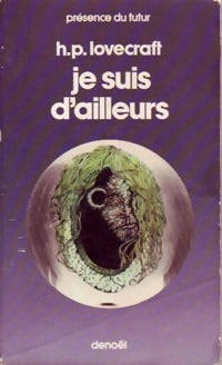 Je suis d'ailleurs - Howard Philip Lovecraft - Livre