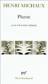 Livrenpoche : Plume / Lointain intérieur - Henri Michaux - Livre