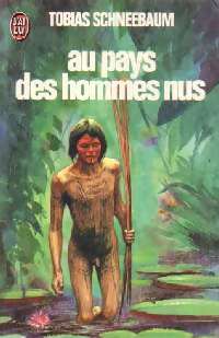 Livrenpoche : Au pays des hommes nus - Tobias Schneebaum - Livre