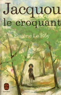 Jacquou le croquant - Eugène Le Roy -  Le Livre de Poche - Livre